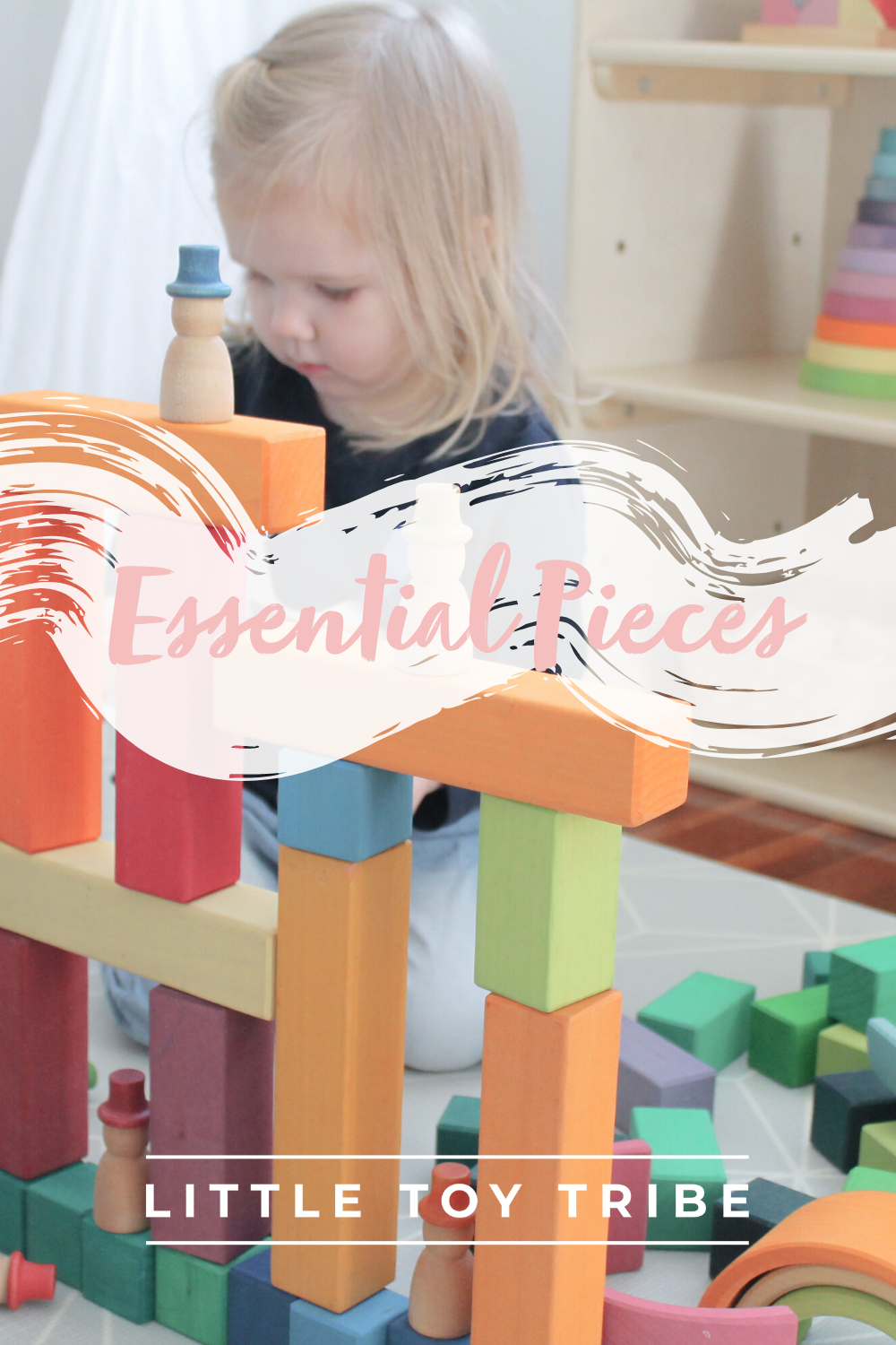 Essential Pieces for an Open Ended Toy Collection