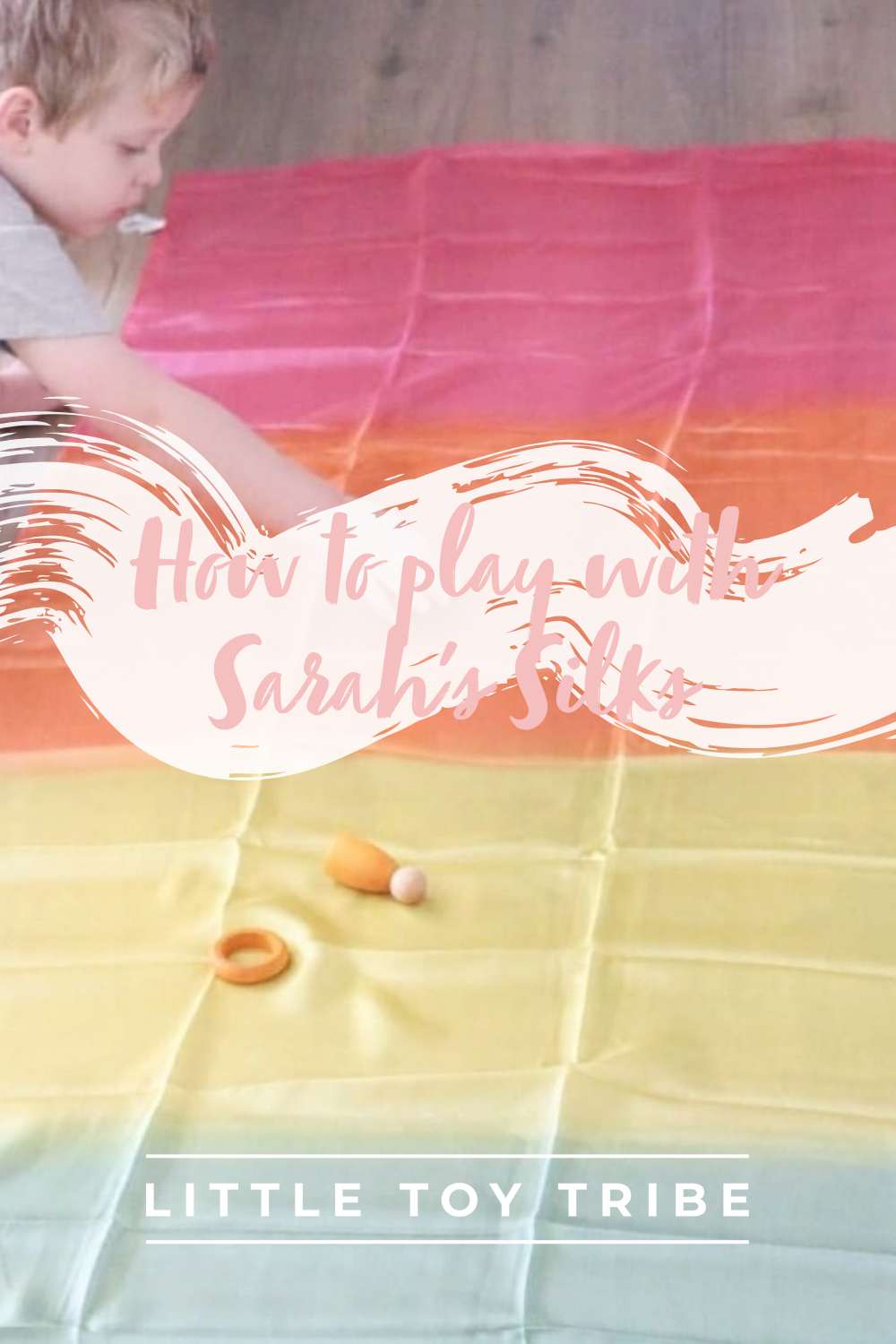 Ways to play with Playsilks