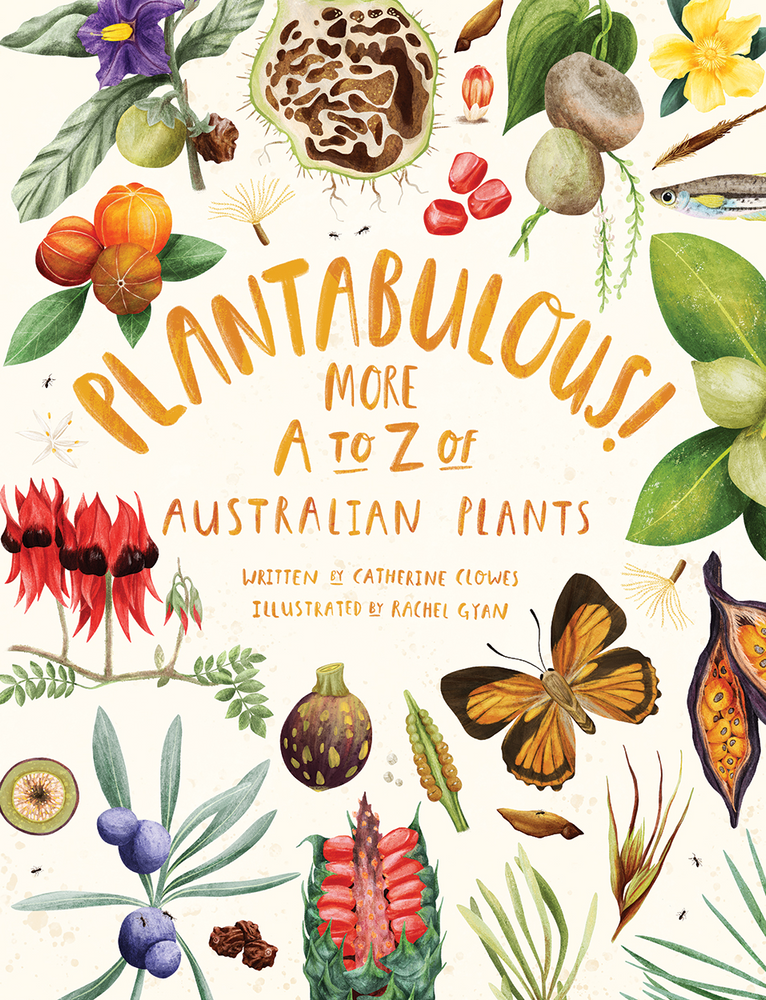 
                  
                    Plantabulous! More A to Z of Australian Plants
                  
                