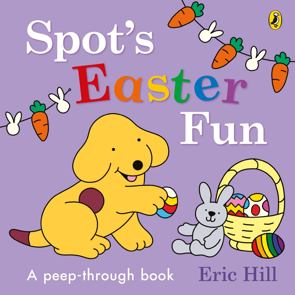 Spot's Easter Fun - A Peep-Through Book