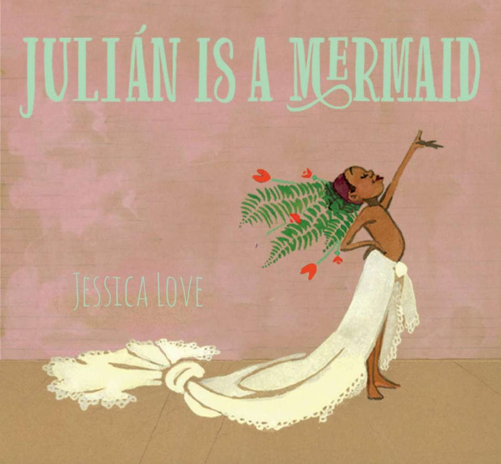 Julian Is A Mermaid