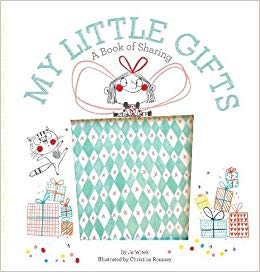 My Little Gifts: A Book of Sharing