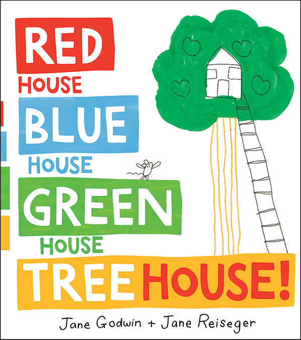 Red House, Blue House, Green House, Tree House!