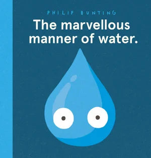 The Marvellous Manner of Water